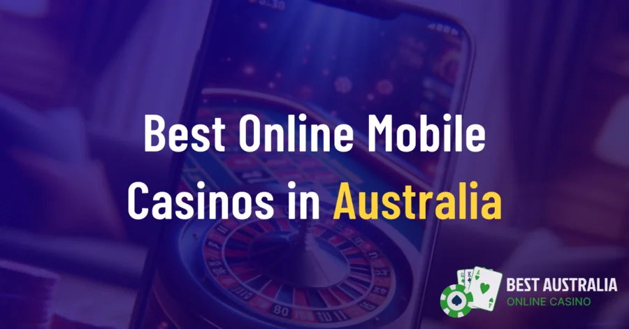 Best Online Mobile Casinos Australia